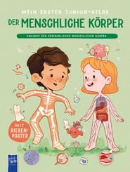 Mein erster Junior-Atlas: Der menschliche K&ouml;rper, m. 1 Beilage