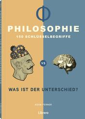 Philosophie - 150 Schl&uuml;sselbegriffe