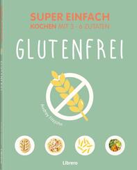 Super Einfach Glutenfrei