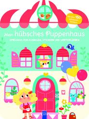 Mein h&uuml;bsches Puppenhaus - Spielhaus zum Ausmalen, Stickern und W&ouml;rter lerner