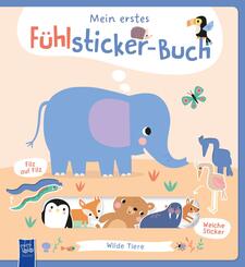 Mein erstes F&uuml;hlsticker-Buch - Wilde Tiere