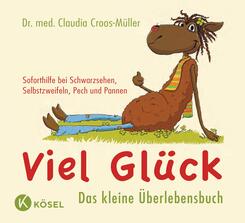 Viel Gl&uuml;ck - Das kleine &Uuml;berlebensbuch