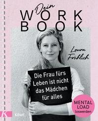 Dein Workbook: Die Frau f&uuml;rs Leben ist nicht das M&auml;dchen f&uuml;r alles