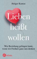 Lieben hei&szlig;t wollen
