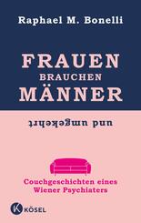 Frauen brauchen M&auml;nner (und umgekehrt)