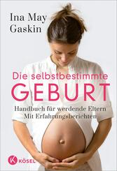 Die selbstbestimmte Geburt