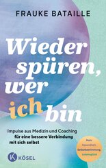 Wieder sp&uuml;ren, wer ich bin