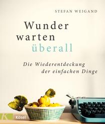 Wunder warten &uuml;berall