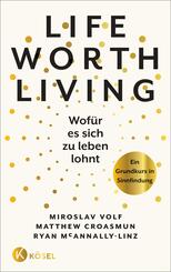 Life Worth Living - Wof&uuml;r es sich zu leben lohnt