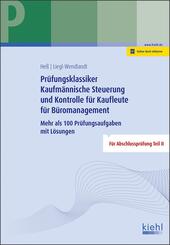 Pr&uuml;fungsklassiker Kaufm&auml;nnische Steuerung und Kontrolle f&uuml;r Kaufleute f&uuml;r B&uuml;romanagement