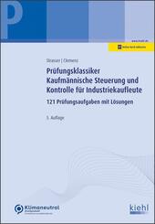 Pr&uuml;fungsklassiker Kaufm&auml;nnische Steuerung und Kontrolle f&uuml;r Industriekaufleute