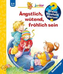 &Auml;ngstlich, w&uuml;tend, fr&ouml;hlich sein - Wieso? Weshalb? Warum?, Junior Bd.32