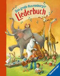 Das gro&szlig;e Ravensburger Liederbuch