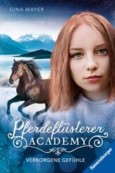 Pferdefl&uuml;sterer-Academy, Band 11 - Verborgene Gef&uuml;hle