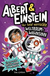 Albert & Einstein, Band 2 - Der total verr&uuml;ckte Weltraum-Wahnsinn