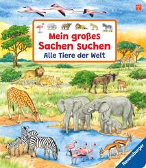 Mein gro&szlig;es Sachen suchen: Alle Tiere der Welt