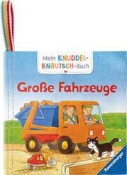 Mein Knuddel-Knautsch-Buch - Gro&szlig;e Fahrzeuge