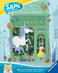 SAMi - dein Leseb&auml;r - Wie pflanze ich ein Einhorn?