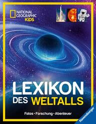 National Geographic Kids - Lexikon des Weltalls; ein visuell spektakul&auml;res Nachschlagewerk zu Astronomie und Raumfahrt f&uuml;r Kinder ab 8