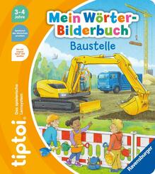 tiptoi&reg; Mein W&ouml;rter-Bilderbuch - Baustelle