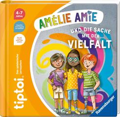 tiptoi&reg; Bildergeschichten &uuml;ber den Umgang mit Gef&uuml;hlen - Am&eacute;lie Amie und die Sache mit der Vielfalt