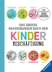 Das gro&szlig;e Ravensburger Buch der Kinderbesch&auml;ftigung