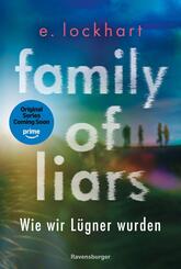 Family of Liars. Wie wir L&uuml;gner wurden. L&uuml;gner-Reihe 2 (Auf TikTok gefeierter New-York-Times-Bestseller!)