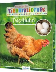 Meine gro&szlig;e Tierbibliothek: Das Huhn