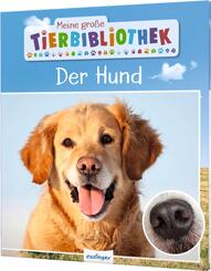 Meine gro&szlig;e Tierbibliothek: Der Hund