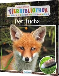 Meine gro&szlig;e Tierbibliothek: Der Fuchs