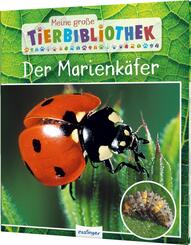 Meine gro&szlig;e Tierbibliothek: Der Marienk&auml;fer