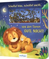 Sch&uuml;ttel-Pappe: Sch&uuml;ttel leise, sch&uuml;ttel sacht, sag den Tieren Gute Nacht!