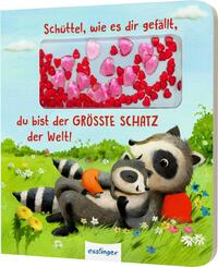 Sch&uuml;ttel-Pappe: Sch&uuml;ttel, wie es dir gef&auml;llt, du bist der gr&ouml;&szlig;te Schatz der Welt!
