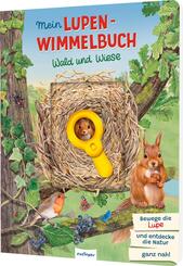 Mein Lupen-Wimmelbuch: Wald und Wiese