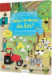 Was ist denn da los?: Der verr&uuml;ckte Bauernhof