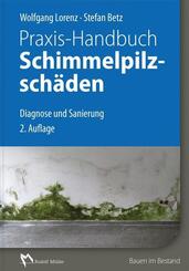 Praxis-Handbuch Schimmelpilzsch&auml;den
