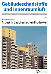 Geb&auml;udeschadstoffe und Innenraumluft - Fachzeitschrift zum Schutz von Gesundheit und Umwelt bei baulichen Anlagen - 1.2016