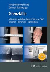 Sch&auml;den im Metallbau Band 6 Grenzf&auml;lle- mit E-Book, m. 1 Beilage, m. 1 Buch