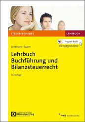 Lehrbuch Buchf&uuml;hrung und Bilanzsteuerrecht