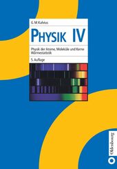 Physik IV - Physik der Atome, Molek&uuml;le und Kerne, W&auml;rmestatistik