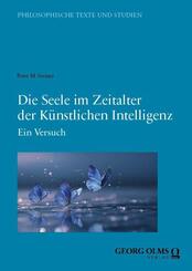 Die Seele im Zeitalter der K&uuml;nstlichen Intelligenz