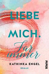 Liebe mich. F&uuml;r immer