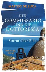 Der Commissario und die Dottoressa - Sturm &uuml;ber Elba