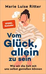 Vom Gl&uuml;ck, allein zu sein