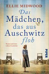 Das M&auml;dchen, das aus Auschwitz floh