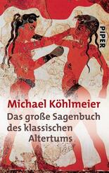 Das gro&szlig;e Sagenbuch des klassischen Altertums