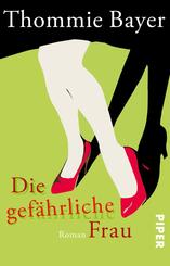 Die gef&auml;hrliche Frau