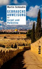 Gebrauchsanweisung f&uuml;r Israel und Pal&auml;stina