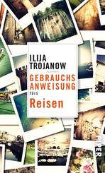 Gebrauchsanweisung f&uuml;rs Reisen