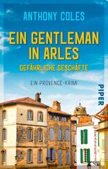 Ein Gentleman in Arles - Gef&auml;hrliche Gesch&auml;fte